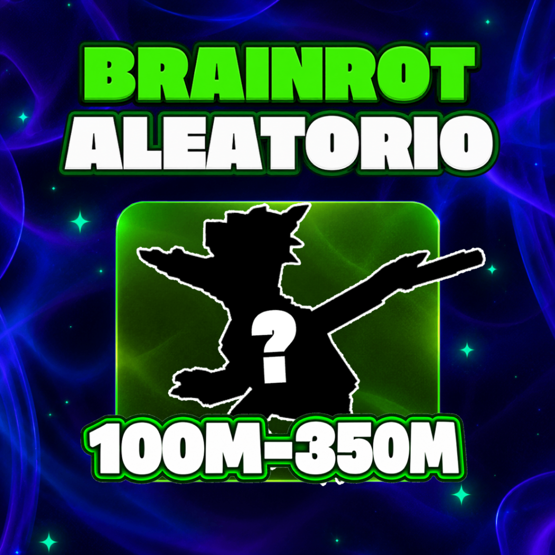 「🔥」BRAINROT ALEATÓRIO  100M/S - 350M/S